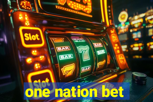 one nation bet